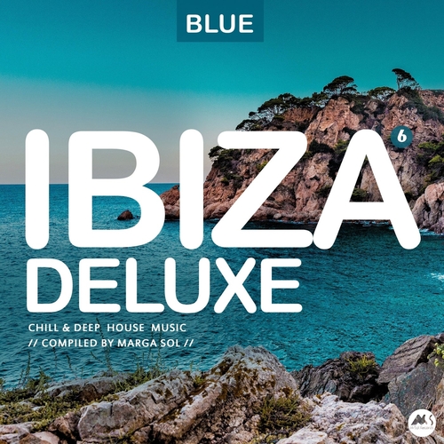 VA - Ibiza Blue Deluxe, Vol. 6_ Chill & Deep House Music [MSR433]